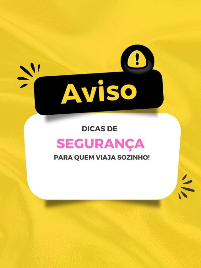 Dicas de segurança para quem viaja sozinho