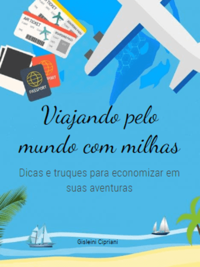 Viajando pelo mundo com milhas